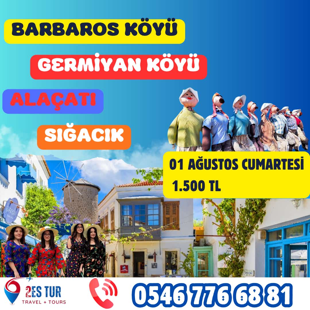 Barbaros - Germiyan - Alaçatı - Sığacık Turu