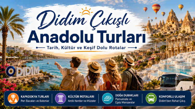 Didim Çıkışlı Anadolu Turları