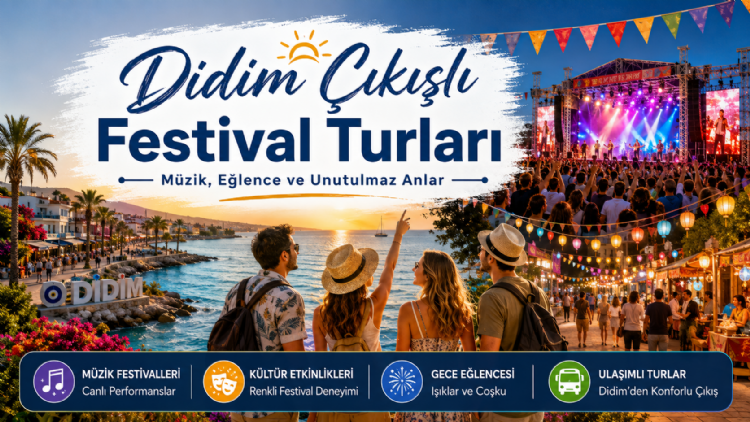 Didim Çıkışlı Festival Turları